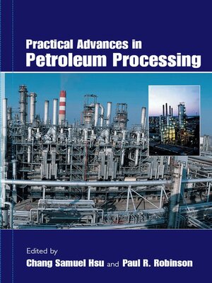 cover image of Practical Advances in Petroleum Processing